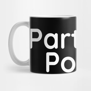 Party pooper birthday anniversary retirement Mug